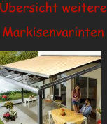 Übersicht weitere Markisenvarinten